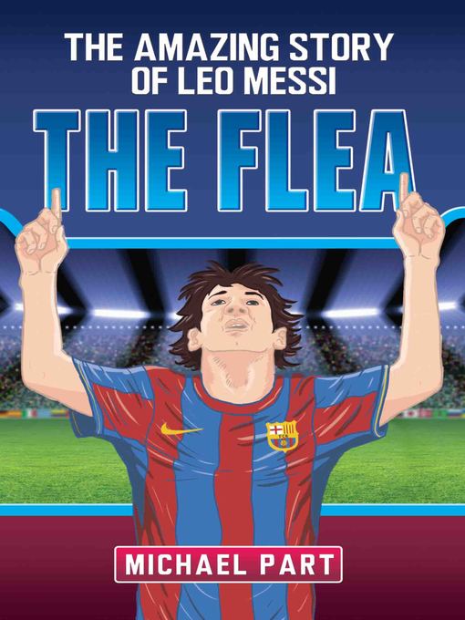 Cover image for The Flea--The Amazing Story of Leo Messi